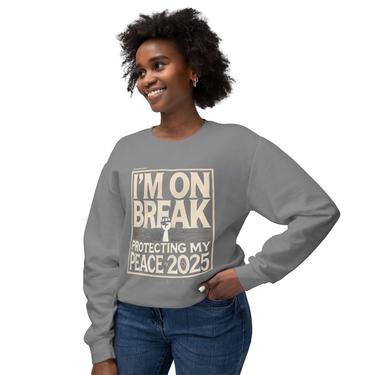 I'm On Break Unisex Lightweight Crewneck Sweatshirt - Protecting My Peace 2025
