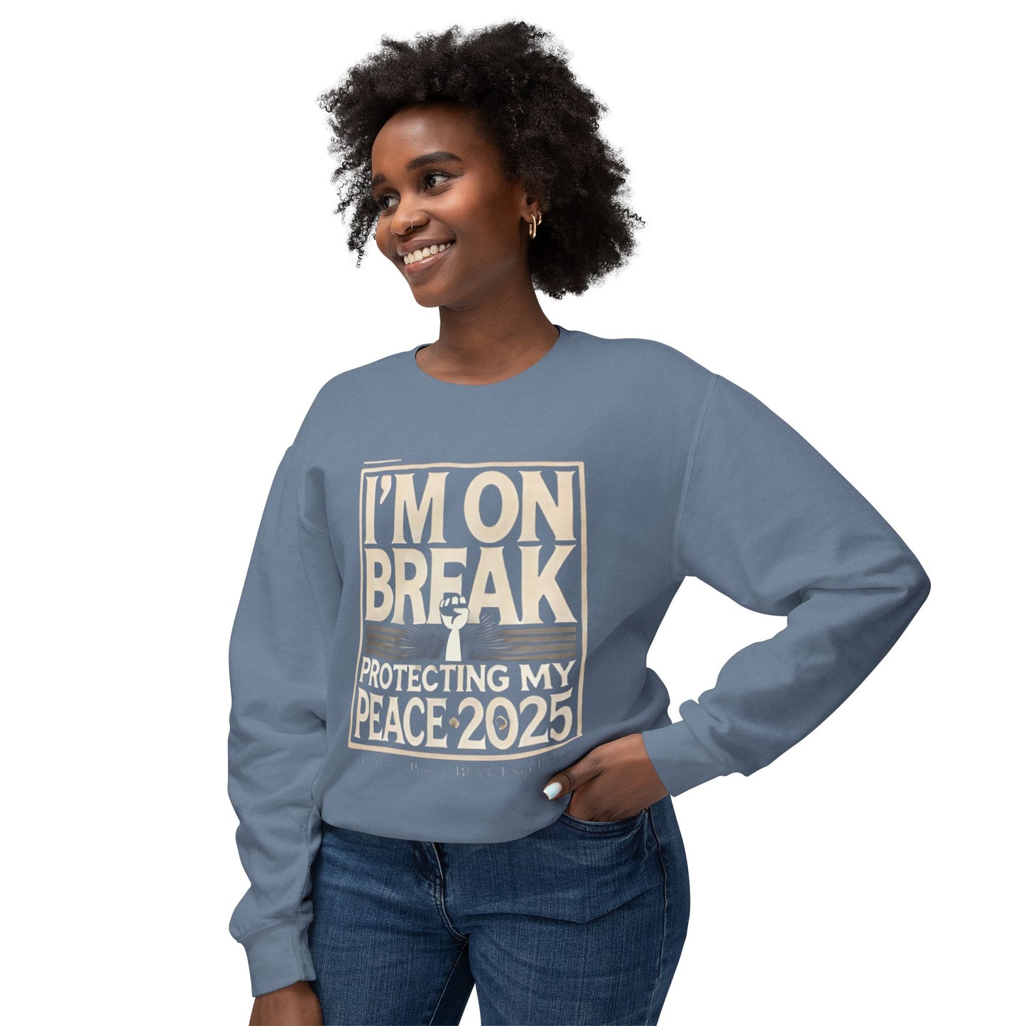 I'm On Break Unisex Lightweight Crewneck Sweatshirt - Protecting My Peace 2025