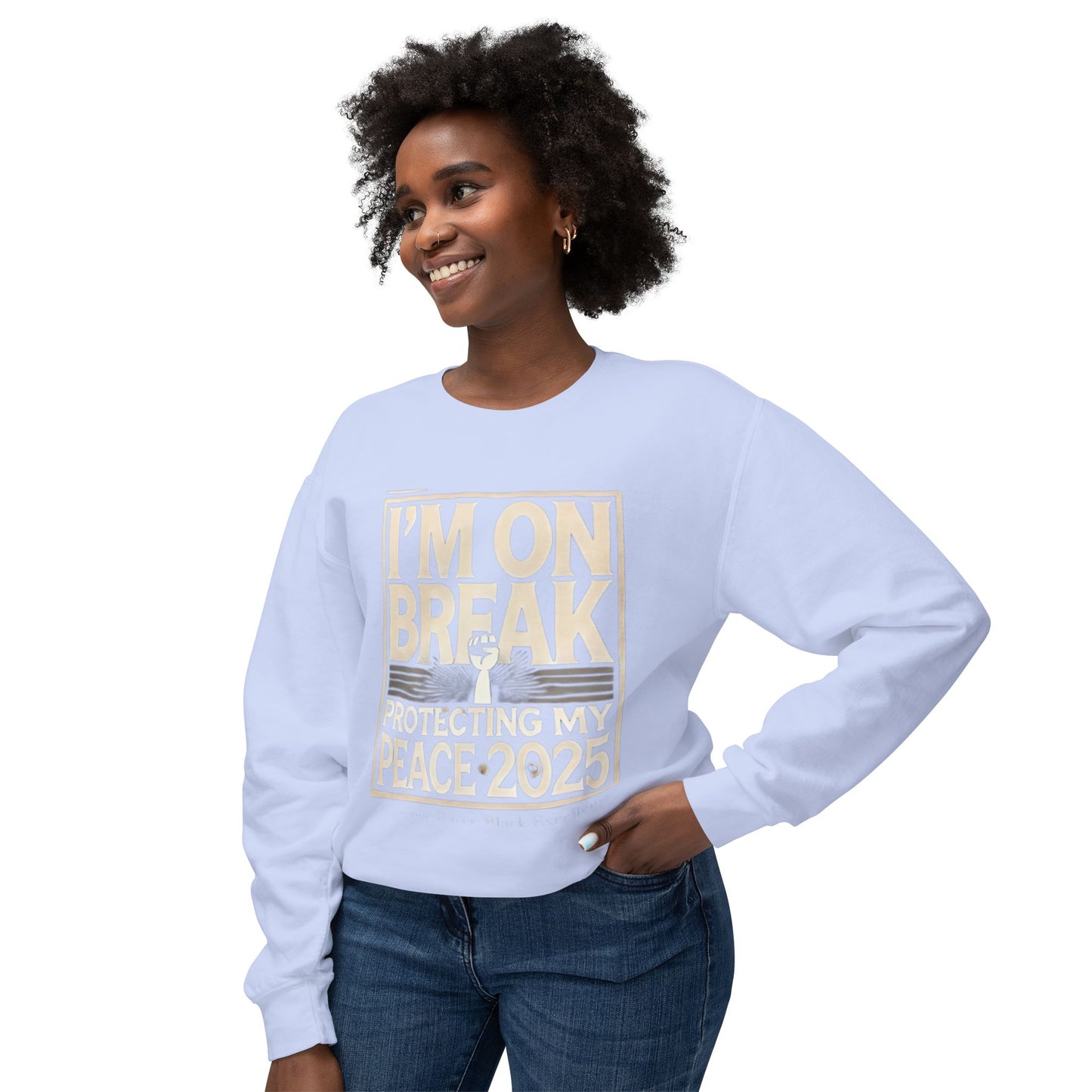 I'm On Break Unisex Lightweight Crewneck Sweatshirt - Protecting My Peace 2025