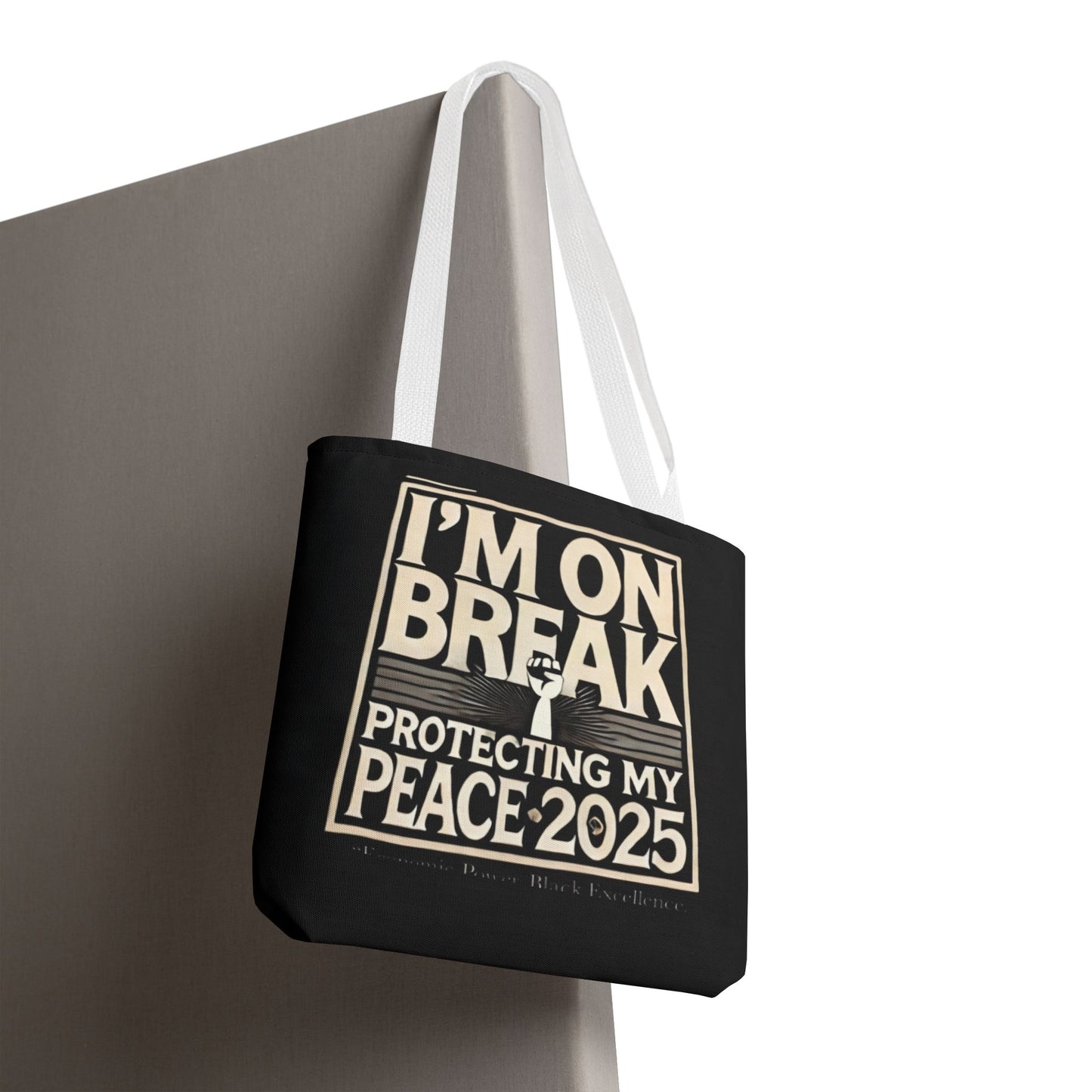I'm On Break Tote Bag - Protecting My Peace 2025