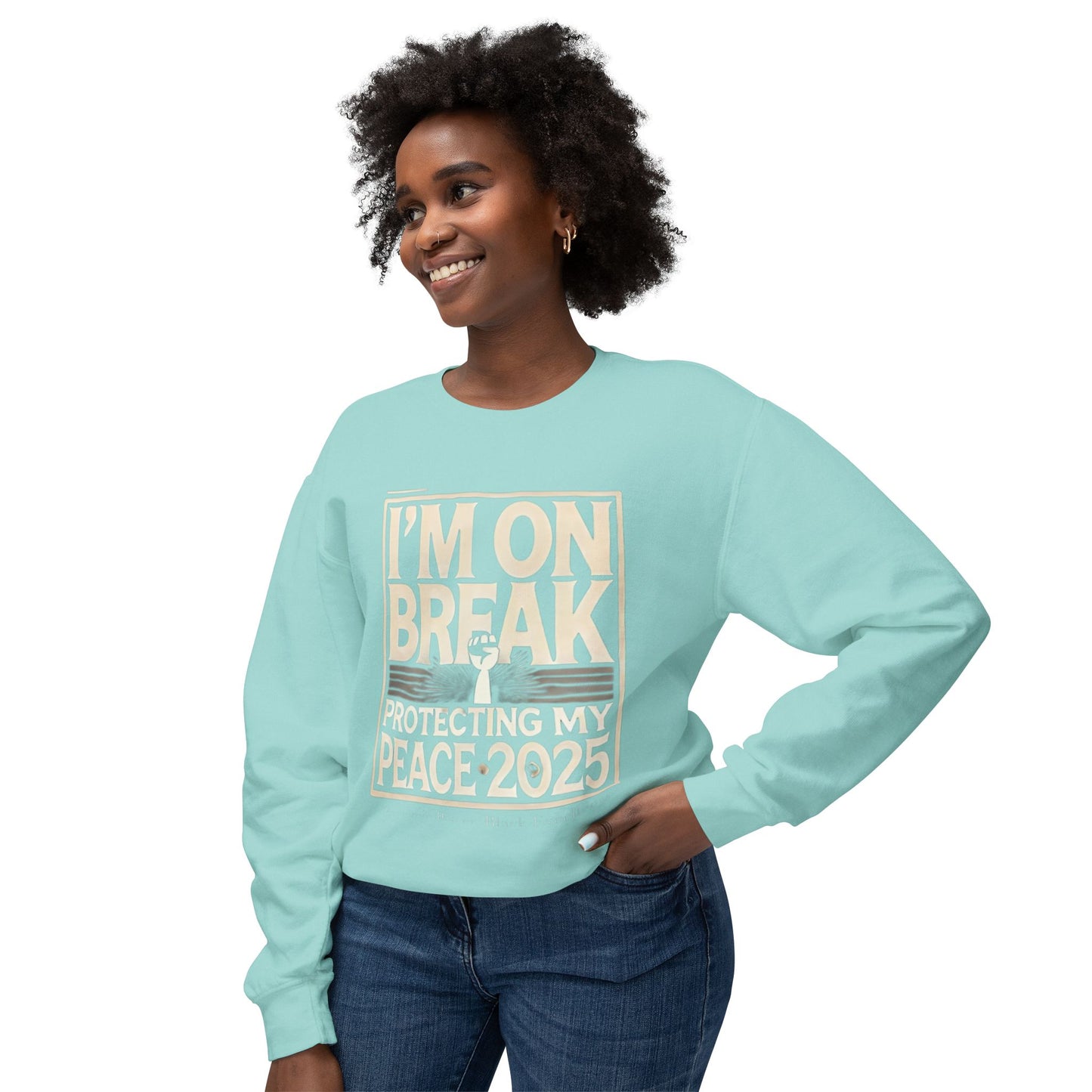 I'm On Break Unisex Lightweight Crewneck Sweatshirt - Protecting My Peace 2025
