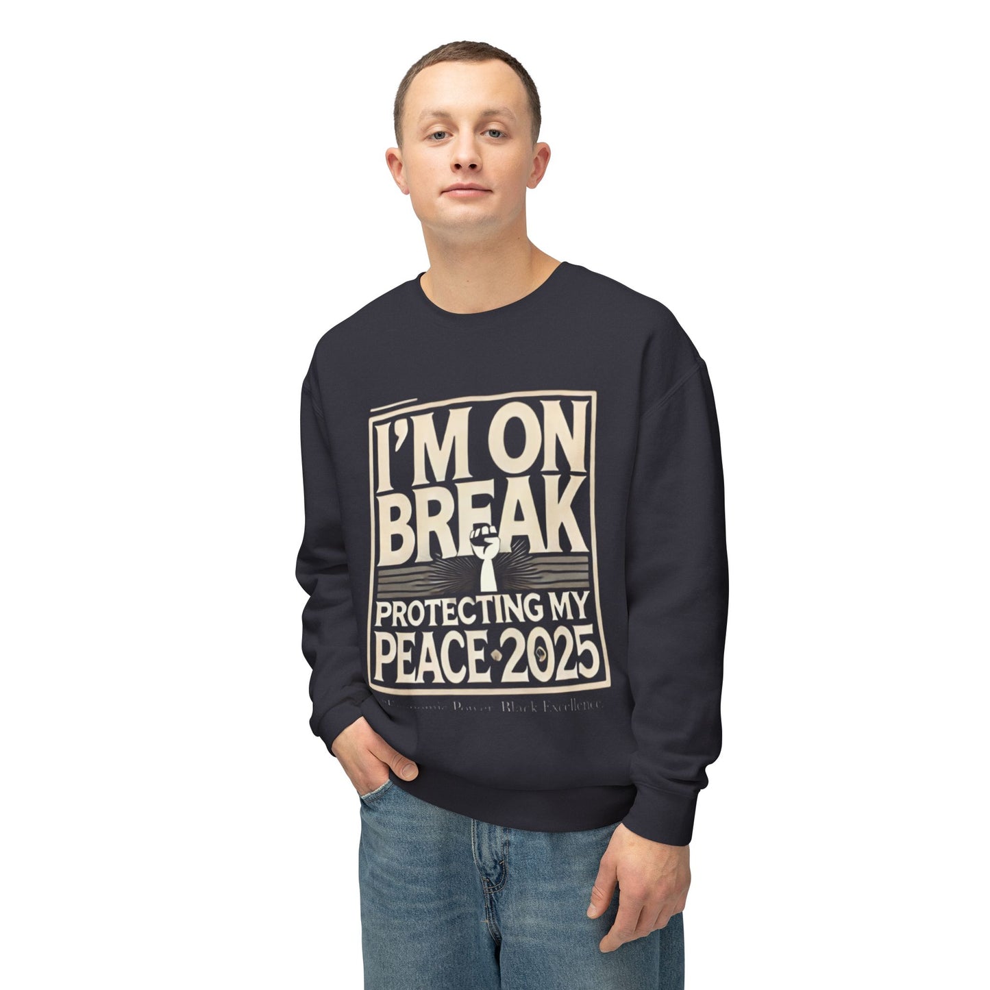 I'm On Break Unisex Lightweight Crewneck Sweatshirt - Protecting My Peace 2025