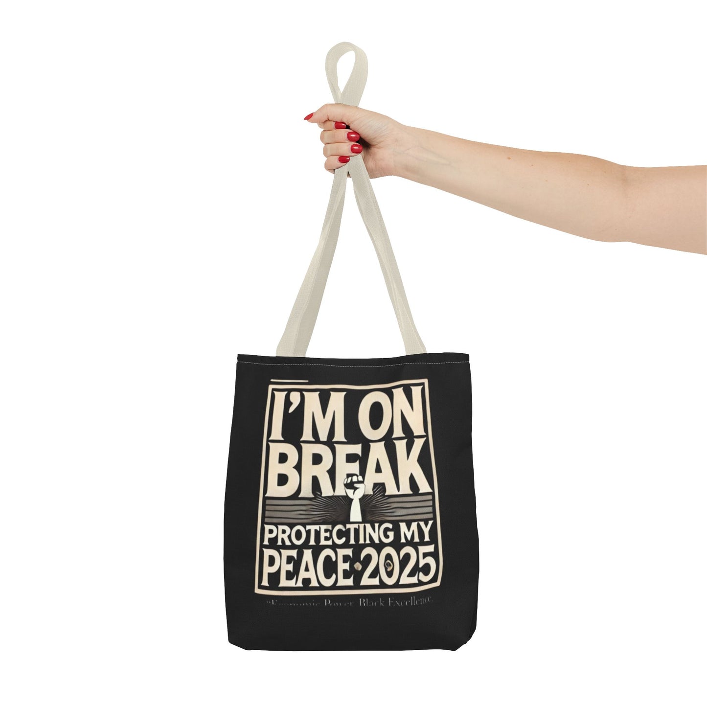 I'm On Break Tote Bag - Protecting My Peace 2025